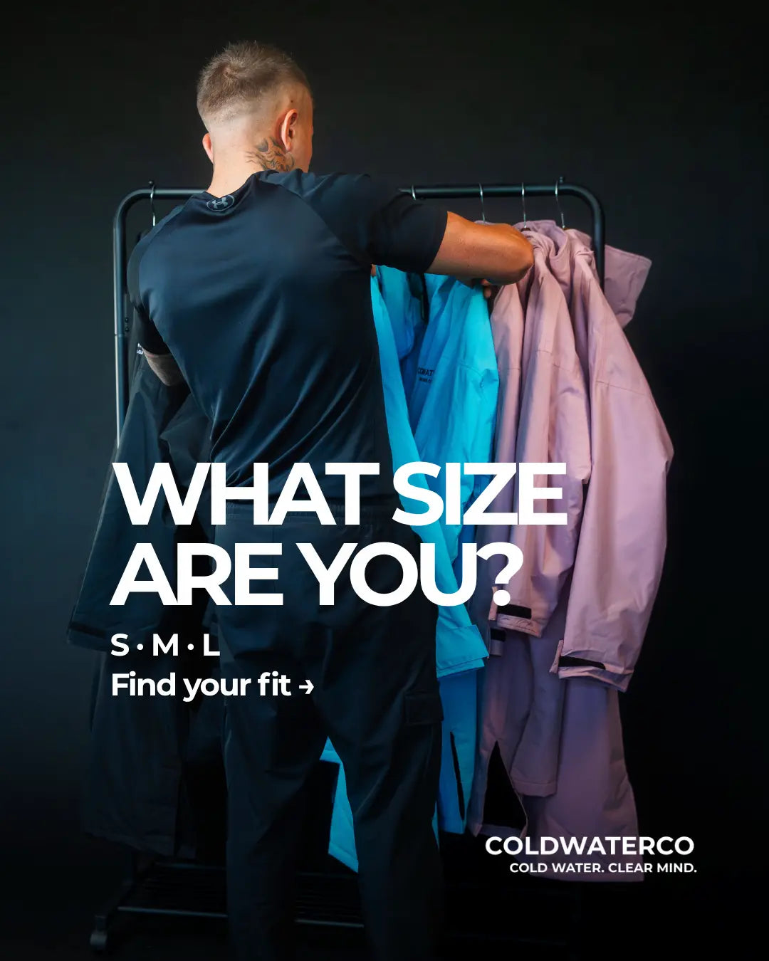 A man stands with his back to the camera, holding a clothing rack with several jackets in blue, teal, and lavender. Large white text reads 'WHAT SIZE ARE YOU?' with smaller text 'S-M-L Find your fit' and the brand 'COLDWATERCO' at the bottom right.